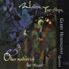 Waltzes, Two-Steps & Other Matters of the Heart (Live) by Gerry Hemingway Quintet album reviews, ratings, credits