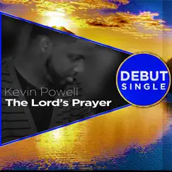 The Lord's Prayer - Single by Kevin Powell album reviews, ratings, credits