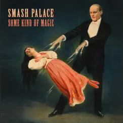 Some Kind of Magic - EP by Smash Palace album reviews, ratings, credits