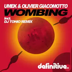 Wombing - Single by Umek & Olivier Giacomotto album reviews, ratings, credits