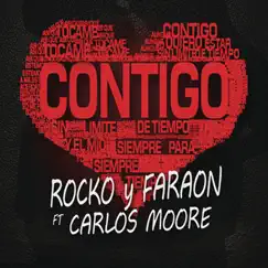 Contigo - Single by Rocko y Fara-On & Carlos Moore album reviews, ratings, credits