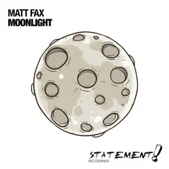 Moonlight - Single by Matt Fax album reviews, ratings, credits