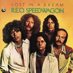 Lost In a Dream by REO Speedwagon album reviews, ratings, credits