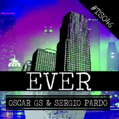 Ever - Single by Oscar Gs & Sergio Pardo album reviews, ratings, credits