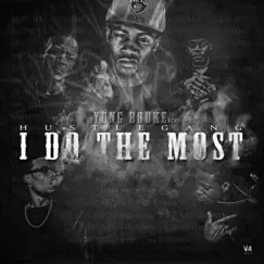 I Do the Most (feat. Hustle Gang) Song Lyrics
