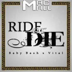 Ride or Die (feat. Baby Bash & Vital) Song Lyrics