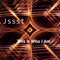 This Is Who I Am - Single by Jssst album reviews, ratings, credits