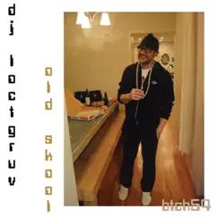 Old Skool - EP by DJ Loctgruv album reviews, ratings, credits