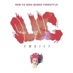 Rob Yo Bish Based Freestyle (feat. I Love Makonnen) Song Lyrics