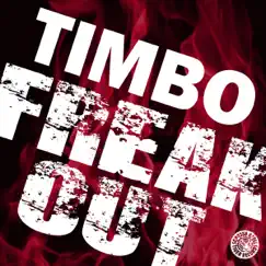 Freak Out - Single by Timbo album reviews, ratings, credits