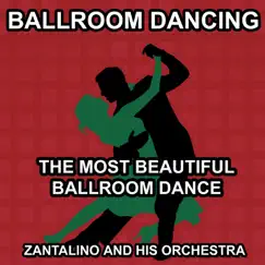 Ballroom Dancing - The Most Beautiful Ballroom Dance by Zantalino and his Orchestra album reviews, ratings, credits