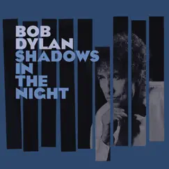Shadows In the Night by Bob Dylan album reviews, ratings, credits