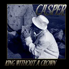 King Without a Crown - Single by Casper album reviews, ratings, credits