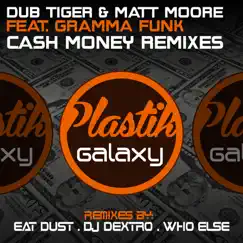 Cash Money Remixes (feat. Gramma Funk) - EP by Dub Tiger album reviews, ratings, credits