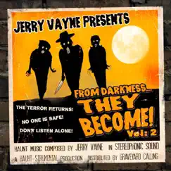 From Darkness... They Become! Vol. 2 by Jerry Vayne album reviews, ratings, credits