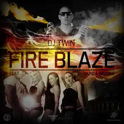 Fire Blaze (feat. Gunda Wechee) - Single by DJ Twin & Gunda Wechee album reviews, ratings, credits