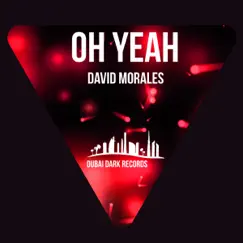 Oh Yeah - Single by David Morales Valle album reviews, ratings, credits