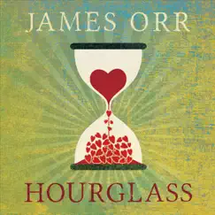 Hourglass by James Orr album reviews, ratings, credits