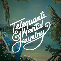 Telequanta & Mental Jewelry by Telequanta & Mental Jewelry album reviews, ratings, credits