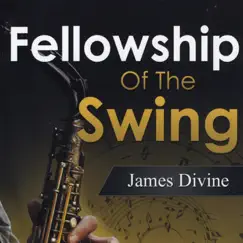 Fellowship of the Swing by James Divine album reviews, ratings, credits