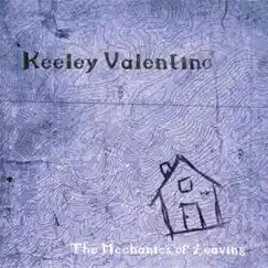 The Mechanics of Leaving by Keeley Valentino album reviews, ratings, credits