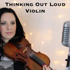 Thinking Out Loud Violin Song Lyrics
