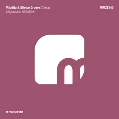 Choices - Single by Vitodito & Silence Groove album reviews, ratings, credits