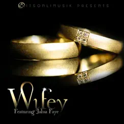 Wifey (feat. Jalisa Faye) - Single by Itsonlimusik album reviews, ratings, credits