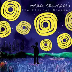 The Eternal Dreamer by Marco Selvaggio album reviews, ratings, credits