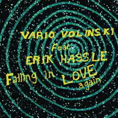 Falling In Love Again (feat. Erik Hassle) [Vario Volinski Club Vocal] Song Lyrics