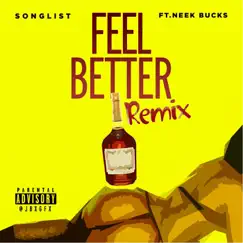 Feel Better (Remix) [feat. Neek Bucks] Song Lyrics