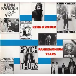 Pandemonium Years (Sides 3 & 4) by Kenn Kweder album reviews, ratings, credits