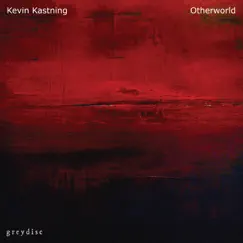 Otherworld by Kevin Kastning album reviews, ratings, credits