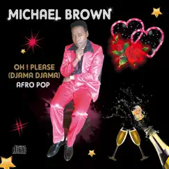 Oh Please -Djama Djama - Single by Michael Brown album reviews, ratings, credits
