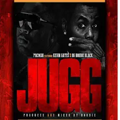 Jugg (feat. Kevin Gates & OG Boobie Black) - Single by PAC MAN album reviews, ratings, credits