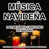 Música Navideña - Las Mejores Canciones de Navidad album lyrics, reviews, download