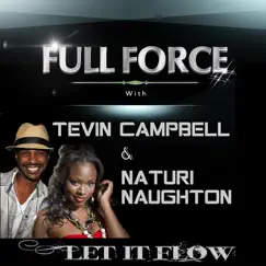 Let It Flow (feat. Tevin Campbell & Naturi Naughton) - Single by Full Force album reviews, ratings, credits