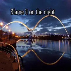 Blame It On the Night - Single by Blackscholarsun album reviews, ratings, credits