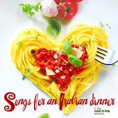 Songs for an Italian Dinner (A Fine Made in Italy Selection) by Various Artists album reviews, ratings, credits