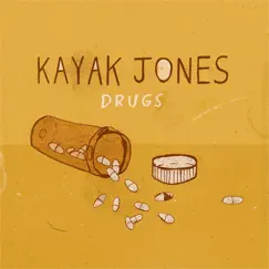 Drugs - Single by Kayak Jones album reviews, ratings, credits