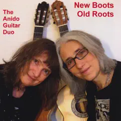 New Boots Old Roots by The Anido Guitar Duo album reviews, ratings, credits