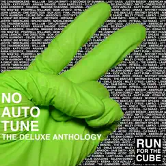 No Autotune - The Deluxe Anthology by Runforthecube album reviews, ratings, credits