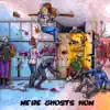 We're Ghosts Now album lyrics, reviews, download