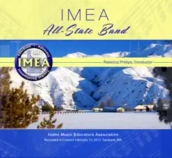 Idaho IMEA 2015 All-State Band - EP by All-State Band & Rebecca Phillips album reviews, ratings, credits