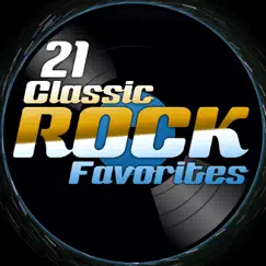 21 Classic Rock Favorites by Various Artists album reviews, ratings, credits