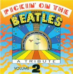 Pickin' On the Beatles, Volume 2: A Bluegrass Tribute by Pickin' On Series album reviews, ratings, credits