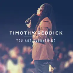 You Are Everything - Single by Timothy Reddick album reviews, ratings, credits