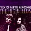 Then You Can Tell Me Goodbye - Single album lyrics, reviews, download