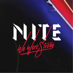 We Were Strong - Single by Nite album reviews, ratings, credits