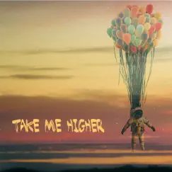 Take Me Higher (Radio Edit) Song Lyrics
